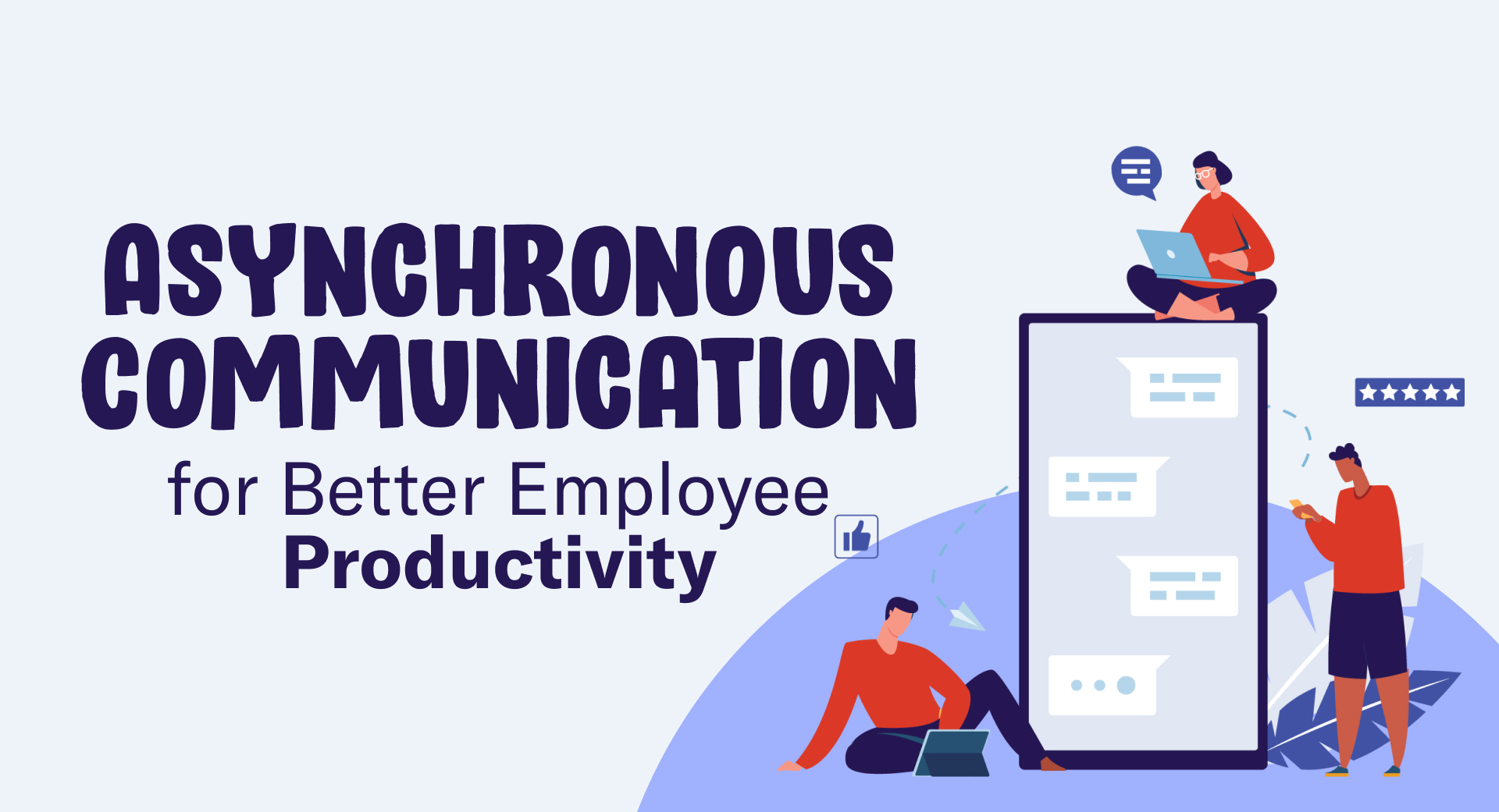 Asynchronous Communication for Better Employee Productivity