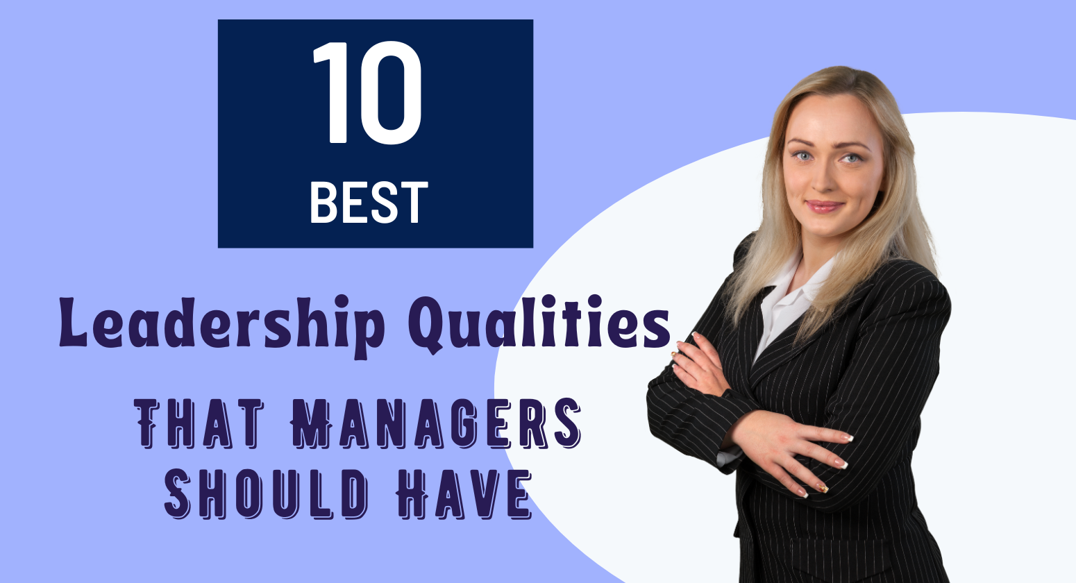 10 Leadership Qualities