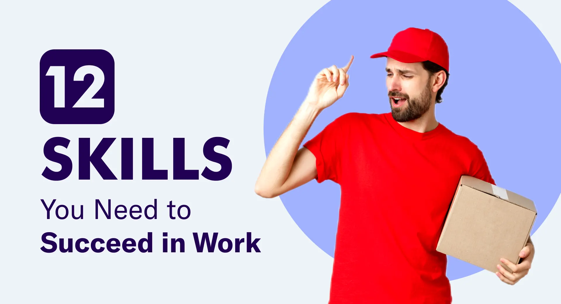 12 Workplace Skills You Need to Succeed
